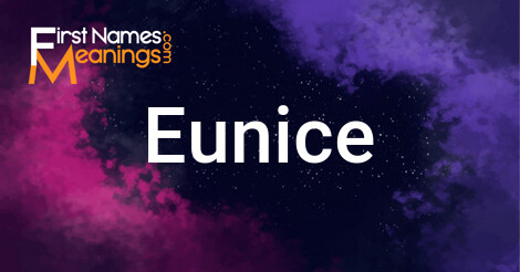 Meaning eunice Meaning of